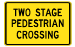 Two Stage Pedestrian Crossing Sign